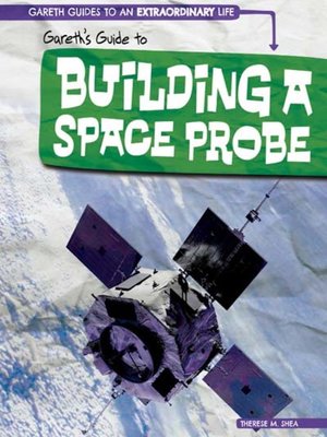 cover image of Gareth's Guide to Building a Space Probe